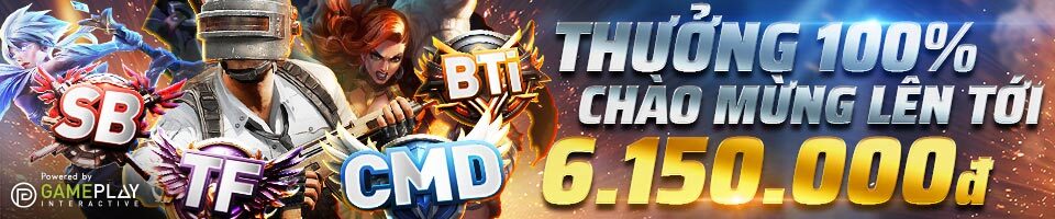 THƯỞNG 100% CHÀO MỪNG LÊN TỚI 6,150 VND TẠI ESPORTS